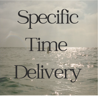 Specific Time Delivery